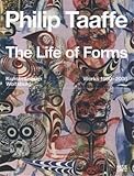 Philip Taaffe: The Life of Forms, Works 1980-2008