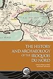 The History and Archaeology of the Iroquois du Nord (Mercury)