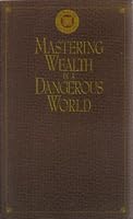 Mastering Wealth in a Dangerous World B000GLGE3U Book Cover