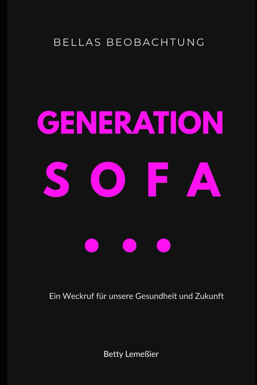 GENERATION SOFA: Ein Weckruf für unsere Gesundheit und Zukunft