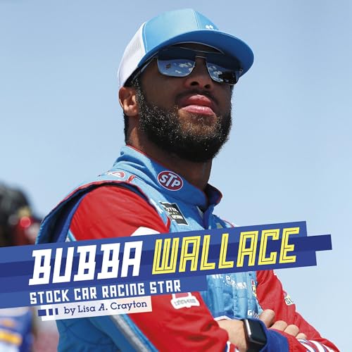 Bubba Wallace: Stock Car Racing Star by Lisa A. Crayton episode artwork