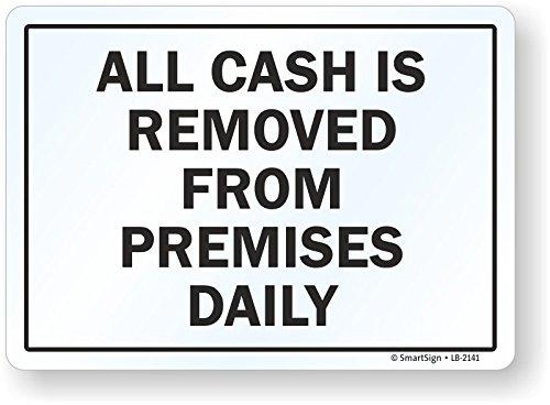 SmartSign "All Cash is Removed from Premises Daily" Sign |