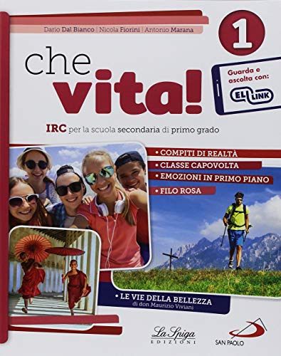 Che vita! IRC per la scuola secondaria di primo grado. Per la Scuola media. Con ebook. Con espansione online (Vol. 1