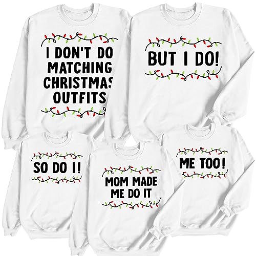 I Don't Do Matching Christmas Outfits But I Do Sweatshirts, Family Matching Sweater Holiday Xmas Vacation Outfits2