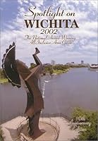 Spotlight On Wichita 2002 1893661024 Book Cover