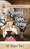 Haunted Plains Drifter (A Hannah Hickok Witchy Mystery Book 9) (English Edition)