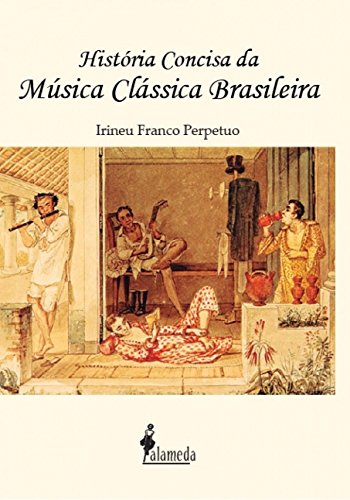 História concisa da música clássica brasileira: