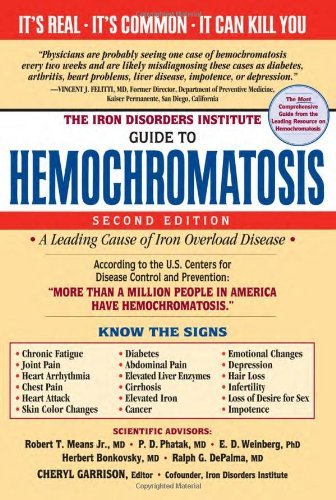 The Iron Disorders Institute Guide to Hemochromatosis by Cheryl Garrison (1-Nov-2009) Paperback