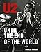 U2: Until the End of the World