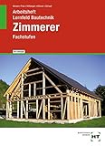  Arbeitsheft mit eingetragenen Lösungen Lernfeld Bautechnik Zimmerer: Fachstufen