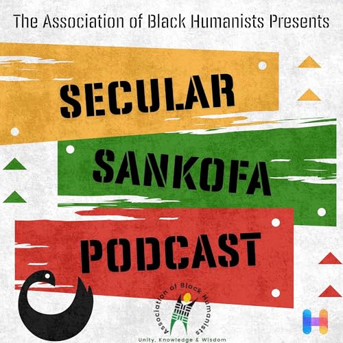 『Secular Sankofa Podcast: Black Humanist Voices from the Association of Black Humanists』のカバーアート