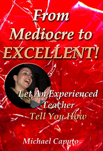 From Mediocre to Excellent!: Let an Experienced Teacher Tell You How. (English Edition) - Image 3
