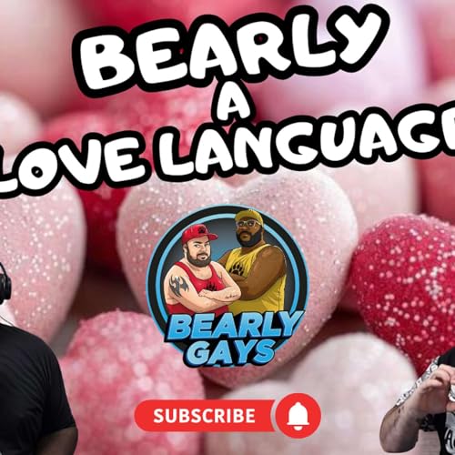 Bearly a Love Language - Ep. 55