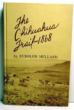 Hardcover The Chihuahua Trail 1868 Book