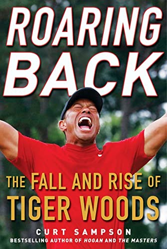  Roaring Back: The Fall and Rise of Tiger Woods