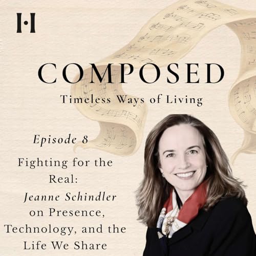 Fighting for the Real: Jeanne Schindler on Presence, Technology, and the Life We Share