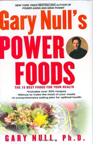 Gary Null's Power Foods: The 15 Best Foods for Your Health