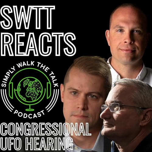 🛸(HIGHLIGHTS) UFO CONGRESSIONAL HEARING | 😲SWTT REACTS Podcast Por  arte de portada
