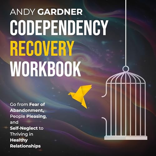 Codependency Recovery Workbook by Andy Gardner episode artwork