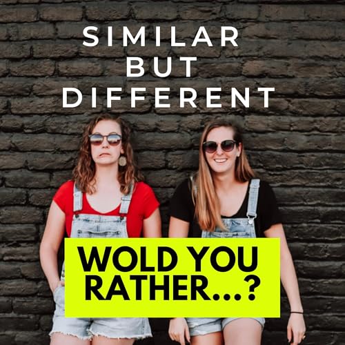 Would You Rather...?