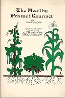 The Healthy Peasant Gourmet 0910361002 Book Cover