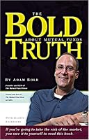 The Bold Truth About Mutual Funds 0976402106 Book Cover