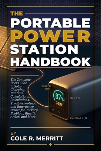 THE PORTABLE POWER STATION HANDBOOK: The Complete User Guide to