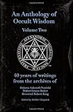 An Anthology of Occult Wisdom Volume 2