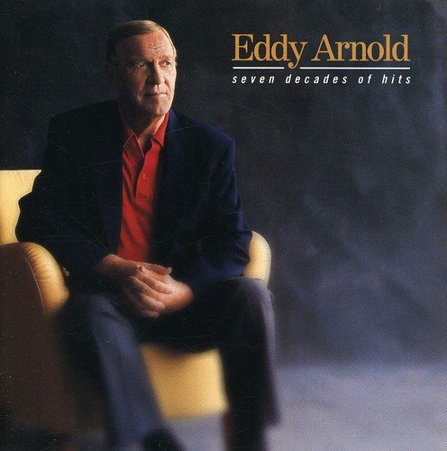 Seven Decades Of Hits [Audio CD] Eddy Arnold