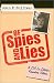 Of Spies and Lies: A CIA Lie Detector Remembers Vietnam