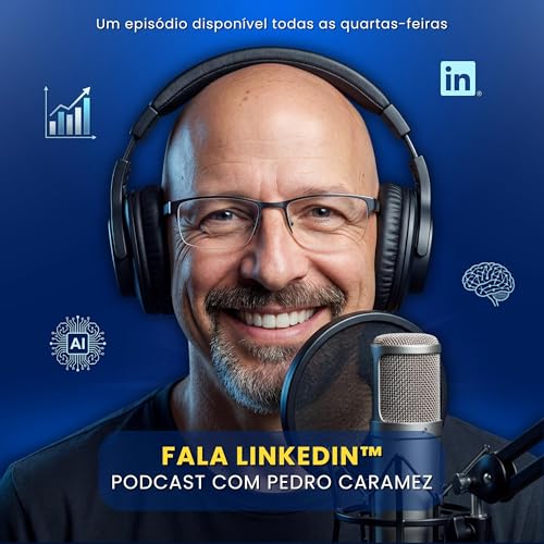 『Fala LinkedIn&trade; | Um podcast por Pedro Caramez』のカバーアート