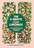 The 5-Minute Vegan Lunchbox: Happy, Healthy & Speedy Meals to Make in Minutes (5-MINUTE LUNCHBOX)