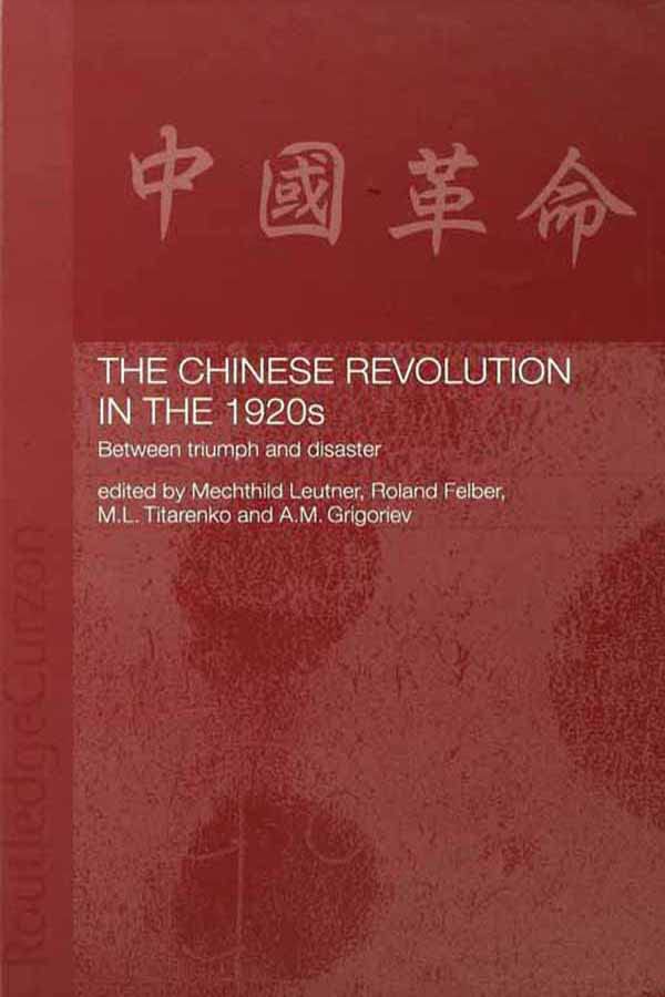 The Chinese Revolution in the 1920s: Between Triumph and Disaster      1st Edition, Kindle Edition