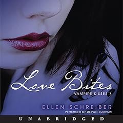 Vampire Kisses 7: Love Bites Audiolibro Por Ellen Schreiber arte de portada