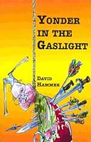 Yonder in the gaslight 1552462420 Book Cover