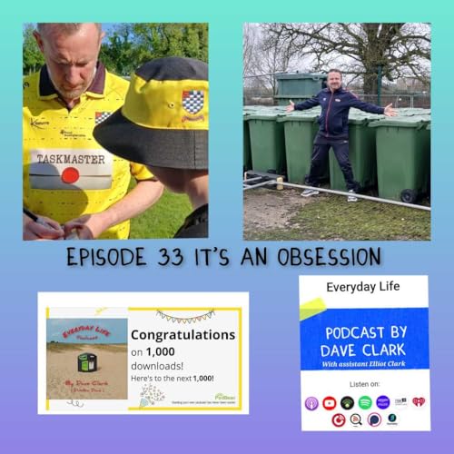 Episode 33 It&rsquo;s An Obsession