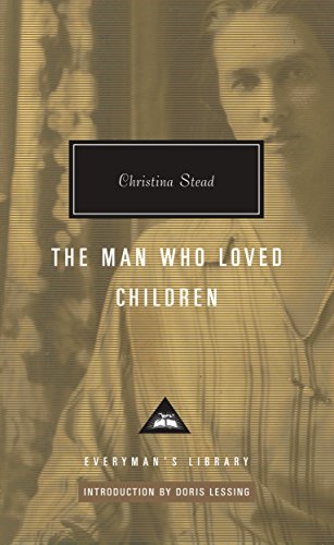 The Man Who Loved Children (Everyman's Library Classics & Contemporary Classics)