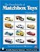 The Encyclopedia of Matchbox&reg; Toys (A Schiffer Book for Collectors)