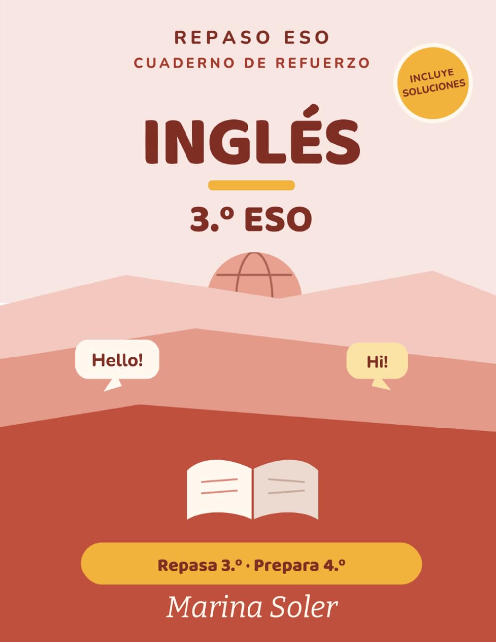 Inglés 3.º ESO. Cuaderno de refuerzo: Explicado en español. Repasa 3.º y prepara 4.º. Con todas las soluciones (Refuerzo 3.º ESO)