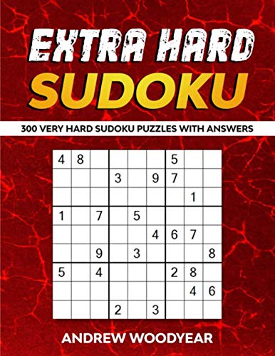 Extra Hard Sudoku: 300 Very Hard Sudoku Puzzles with Answers