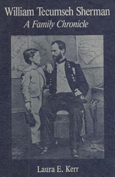 William Tecumseh Sherman: A family Chronicle