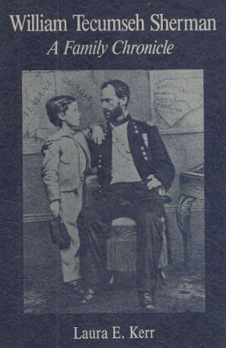 William Tecumseh Sherman: A family Chronicle B002J7PRP0 Book Cover