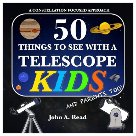 50 Things To See With A Telescope - Kids: A Constellation Focused Approach