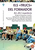  Els trucs del formador: Art, ofici i experiència: 009 (Desenvolupament Personal)
