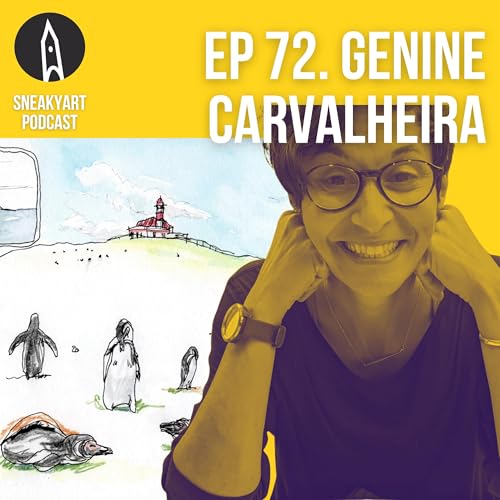 Ep 72 - Preview the Artist Life with Genine Carvalheira