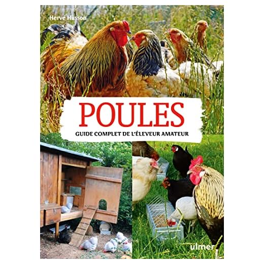 Poules. Guide complet de l'éleveur amateur