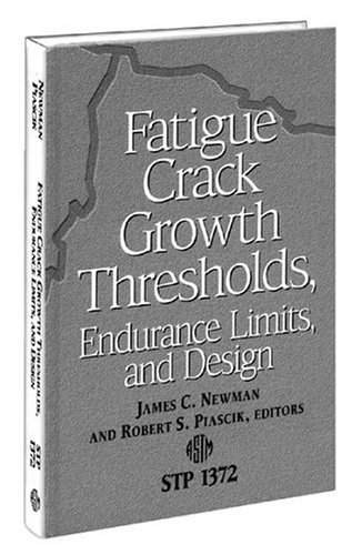 Buy Fatigue Crack Growth Thresholds, Endurance Limits and Design (Astm Special Technical Publication) — BookShops.in