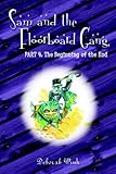  Sam and the Floorboard Gang: Part 4: The Beginning of the End
