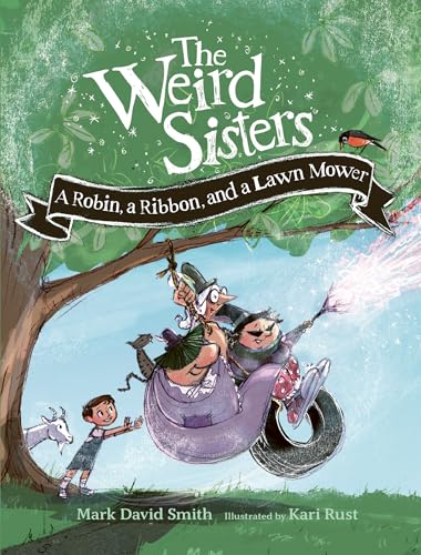 The Weird Sisters: A Robin, a Ribbon, and a Lawn Mower (Weird Sisters Detective Agency, 2)