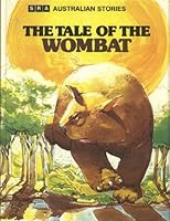 The tale of the wombat [SRA Australian legend series] 0574281878 Book Cover